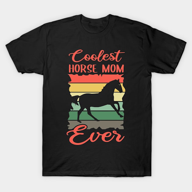 Coolest Horse Mom Ever Riding Horsewoman T-Shirt by Streetwear KKS